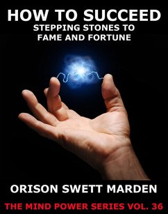 How To Succeed... (eBook, ePUB) - Marden, Orison Swett