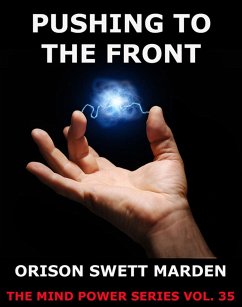 Pushing to the Front (eBook, ePUB) - Marden, Orison Swett