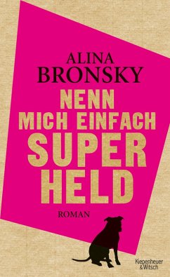 Nenn mich einfach Superheld (eBook, ePUB) - Bronsky, Alina