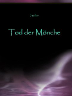 Der Tod der Mönche (eBook, ePUB) - Seiller, Andreas