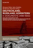 Deutschland, Russland, Komintern - Dokumente (1918-1943), 2 Teile / Deutschland, Russland, Komintern II