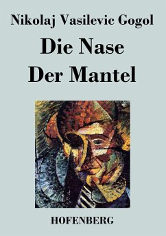 Die Nase / Der Mantel - Nikolaj Vasilevic Gogol