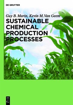 Sustainable Chemical Production Processes - Marin, Guy B.;Geem, Kevin M.