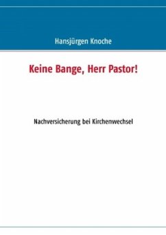 Keine Bange, Herr Pastor! - Knoche, Hansjürgen