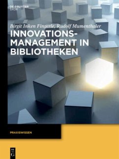 Innovationsmanagement in Bibliotheken - Fingerle, Birgit Inken;Mumenthaler, Rudolf