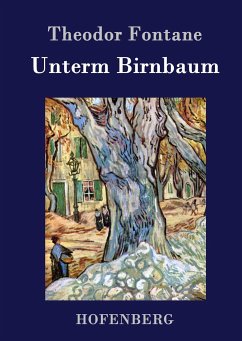 Unterm Birnbaum - Fontane, Theodor