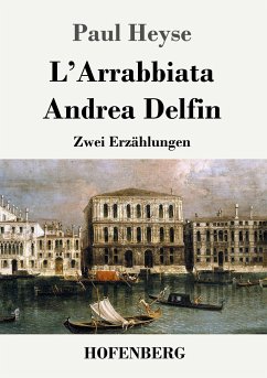 L'Arrabbiata / Andrea Delfin - Heyse, Paul