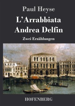 L'Arrabbiata / Andrea Delfin - Heyse, Paul