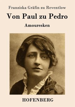 Von Paul zu Pedro - Franziska Gräfin zu Reventlow