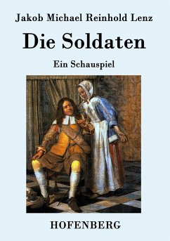 Die Soldaten - Jakob Michael Reinhold Lenz