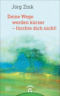 Deine Wege werden kürzer - fürchte dich nicht! (eBook, ePUB) - Zink, Jörg