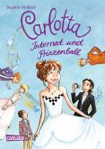 Internat und Prinzenball / Carlotta Bd.4 (eBook, ePUB)