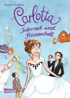 Internat und Prinzenball / Carlotta Bd.4 (eBook, ePUB) - Hoßfeld, Dagmar