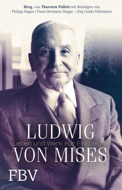 Ludwig von Mises (eBook, ePUB) - Polleit, Thorsten; Bagus, Philipp; Hoppe, Hans-Hermann; Polleit Thorsten