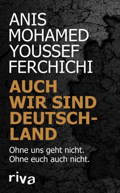Auch wir sind Deutschland (eBook, ePUB) - Ferchichi, Anis Mohamed Youssef; Staiger, Marcus