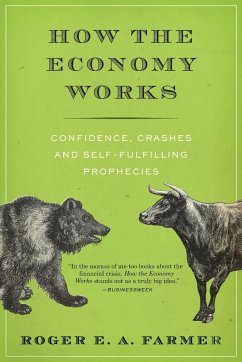 How the Economy Works - Farmer, Roger E. A.