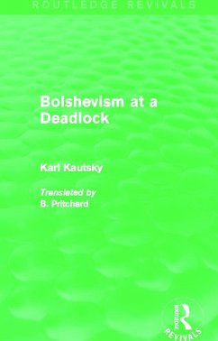 Bolshevism at a Deadlock (Routledge Revivals) - Kautsky, Karl