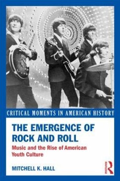 The Emergence of Rock and Roll - Hall, Mitchell K. (Central Michigan University, USA)