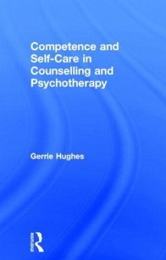 Competence and Self-Care in Counselling and Psychotherapy - Hughes, Gerrie