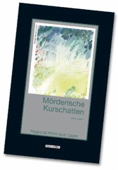 Mörderische Kurschatten - Voehl, Uwe