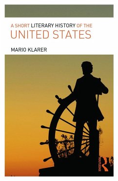 A Short Literary History of the United States - Klarer, Mario (University of Innsbruck, Austria)