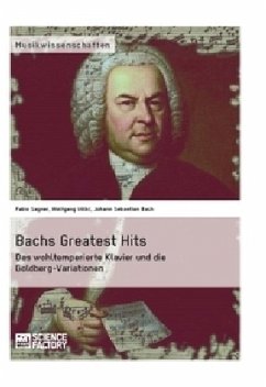 Bachs Greatest Hits. Das wohltemperierte Klavier und die Goldberg-Variationen - Sagner, Fabio;Völkl, Wolfgang;Bach, Johann Sebastian