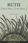 Ruth: More Than a Love Story