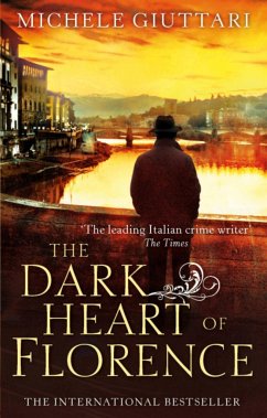 The Dark Heart of Florence - Giuttari, Michele