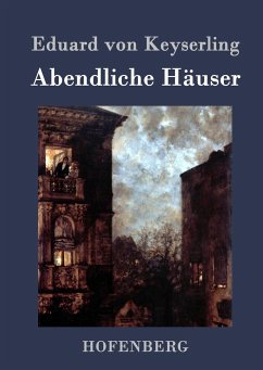 Abendliche Häuser - Keyserling, Eduard von