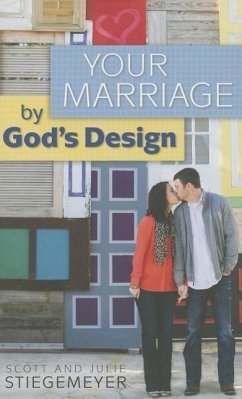 Your Marriage by God's Design - Stiegemeyer, Scott