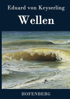 Wellen - Keyserling, Eduard von