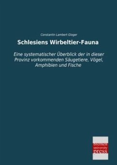 Schlesiens Wirbeltier-Fauna - Gloger, Constantin Lambert