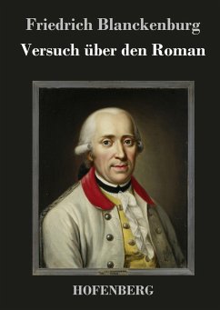 Versuch über den Roman - Friedrich Blanckenburg
