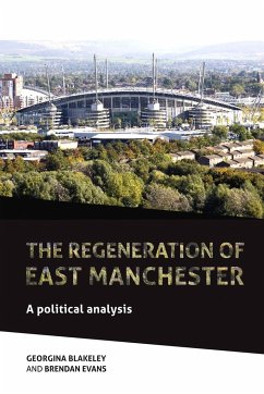 The Regeneration of East Manchester - Blakeley, Georgina; Evans, Brendan