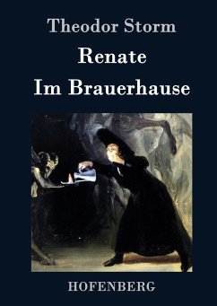 Renate / Im Brauerhause - Storm, Theodor