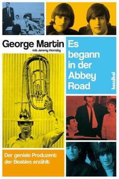 Es begann in der Abbey Road (eBook, ePUB) - Martin, George; Hornsby, Jeremy