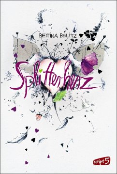 Splitterherz / Ellie & Colin Trilogie Bd.1 (eBook, ePUB) - Belitz, Bettina
