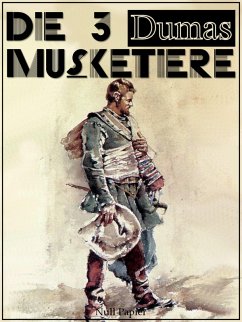 Die drei Musketiere (eBook, PDF) - Dumas, Alexandre