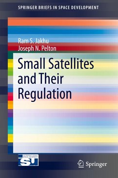 Small Satellites and Their Regulation - Pelton, Joseph N.;Jakhu, Ram S.