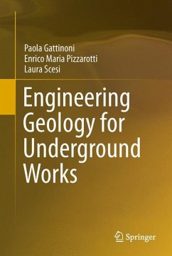Engineering Geology for Underground Works - Gattinoni, Paola;Pizzarotti, Enrico Maria;Scesi, Laura