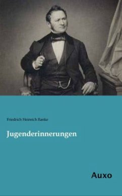 Jugenderinnerungen - Ranke, Friedrich Heinrich