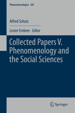 Collected Papers V. Phenomenology and the Social Sciences - Schutz, Alfred