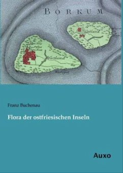 Flora der ostfriesischen Inseln - Buchenau, Franz