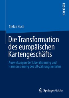 Die Transformation des europäischen Kartengeschäfts - Huch, Stefan