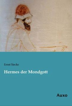 Hermes der Mondgott - Siecke, Ernst