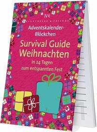 Survival Guide Weihnachten In 24 Tagen zum entspannten Fest