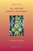 Im Land der weißen Orchideen Im Land der weißen Orchideen