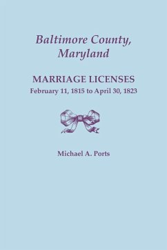 Baltimore County, Maryland, Marriage Licenses, February 11, 1815 - April 30, 1823