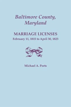 Baltimore County, Maryland, Marriage Licenses, February 11, 1815 - April 30, 1823 - Ports, Michael A.