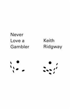 Never Love a Gambler - Ridgway, Keith